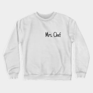 Mrs Chef Crewneck Sweatshirt